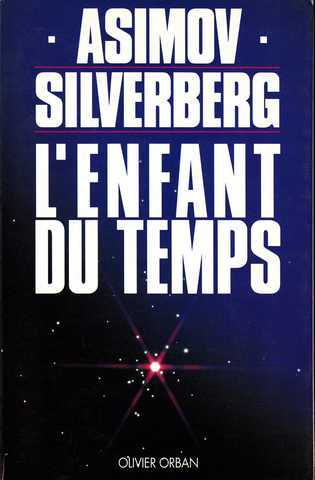 Asimov Isaac & Silverberg Robert, L'enfant du temps