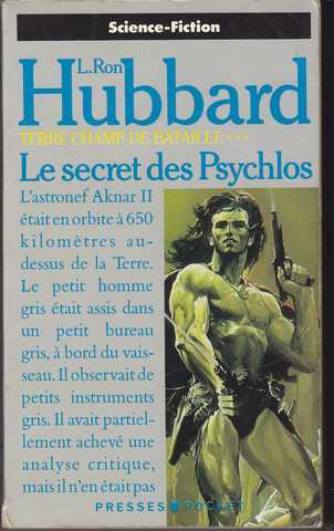 Hubbard L. Ron, Terre champs de bataille 3 - Le secret des psychlos