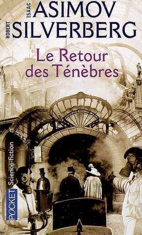 Asimov Isaac & Silverberg Robert, Le retour des tnebres