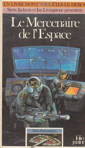 Jackson Steve & Livingston Ian, Defis fantastiques 12 - Le mercenaire de l'espace