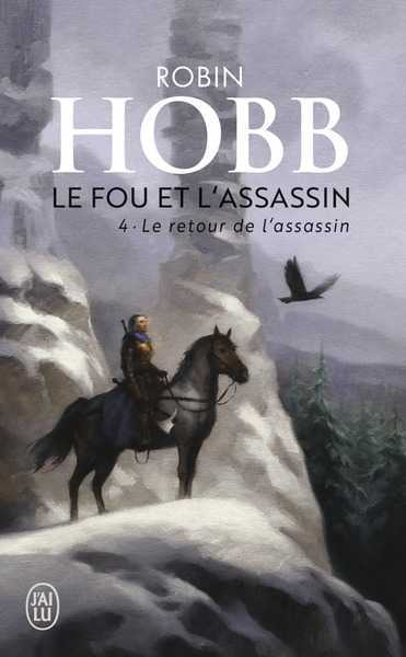 Hobb Robin, Le fou et l'assassin 4 - Le retour de l'assassin