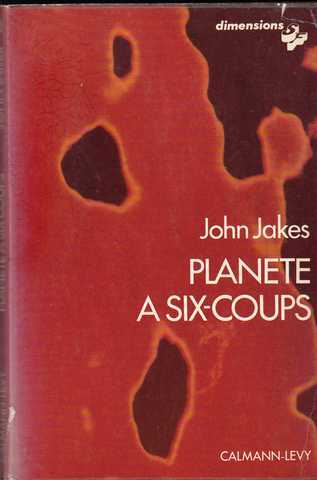 Jakes John, Planete  six-coups