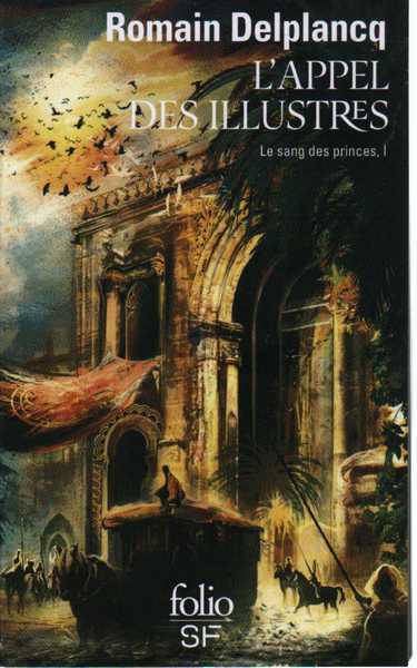 Delplancq Romain, Le sang des princes 1 - L'appel des Illustres