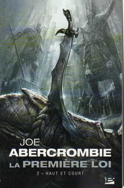 Abercrombie Joe, La premire loi 2 - Haut et court