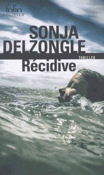 Delzongle Sonja, Rcidive