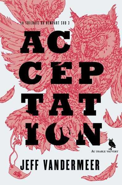 Vandermeer Jeff, la trilogie du Rempart Sud 3 - Acceptation