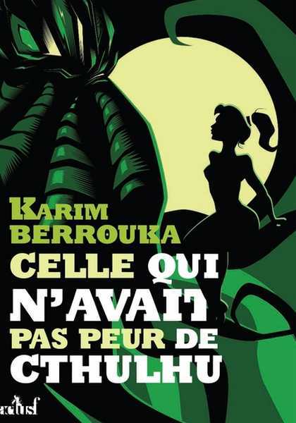 Berrouka Karim, Celle qui n'avait pas peur de Cthulhu