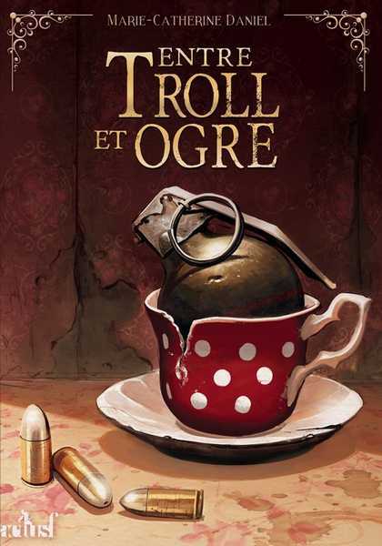 Daniel Marie-catherine, Entre troll et ogre