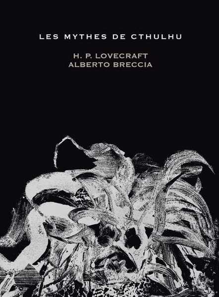 Lovecraft Howard Philip & Breccia Alberto, Les mythes de Cthulhu