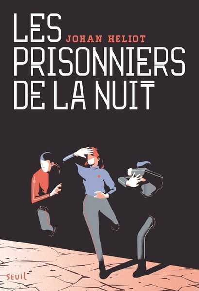 Heliot Johan, Les prisonniers de la nuit