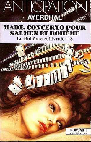 Ayerdhal, La boh&ecirc;me et l'ivraie 2 - Made, concerto pour salmen et boheme
