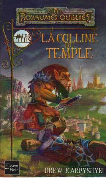 Karpyshyn Drew, Les cits 2 - La colline du temple