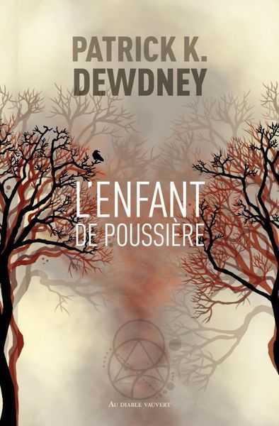 Dewdney Patrick K., Le Cycle de Syffe 1 - L'Enfant de poussire