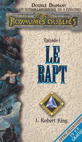 King J. Robert, La haute saga du double diamant 1 - le rapt