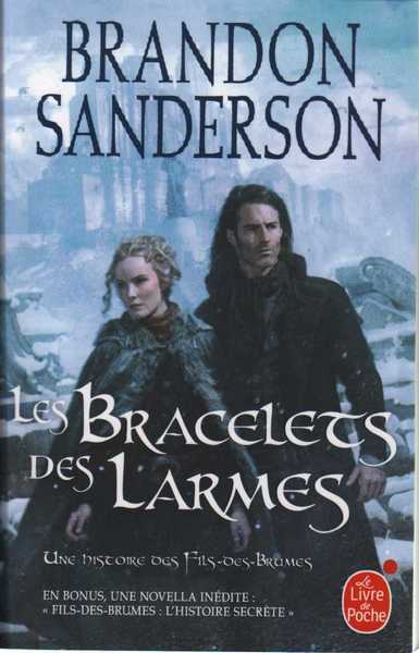 Sanderson Brandon, Fils des brumes - Les Bracelets des Larmes