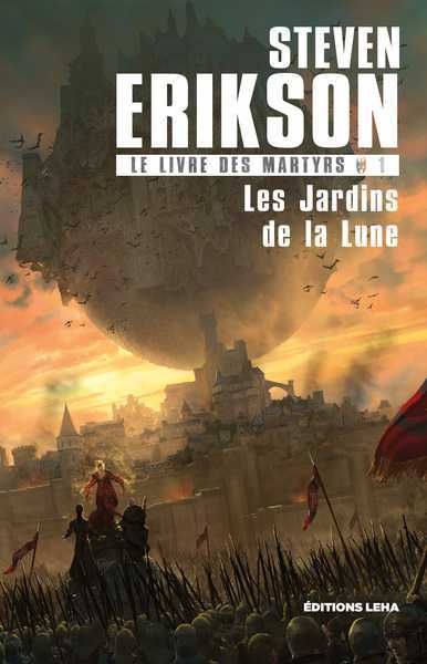 Erikson Steven, Le livre des martyrs 1 - Les jardins de la Lune