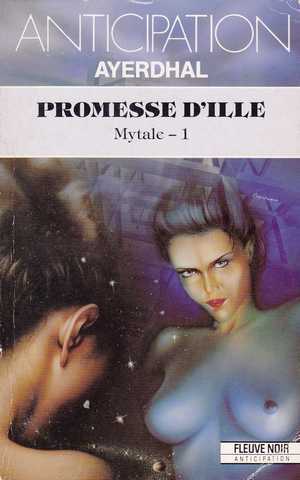 Ayerdhal, Mytale 1- Promesse d'ille