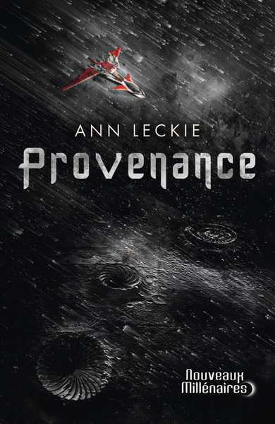 Leckie Ann, Les Chroniques du Radch - Provenance