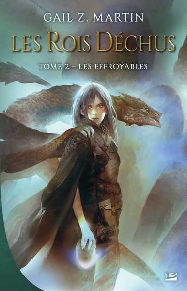 Martin Gail Z., Les Rois dchus 2 - Les effroyables