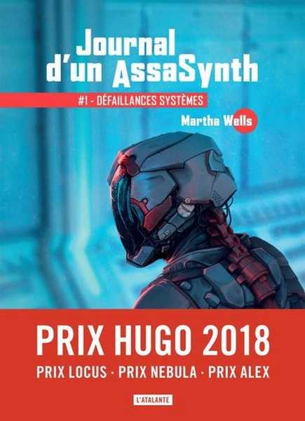 Wells Martha, Journal d'un Assasynth 1 - Défaillance Systèmes