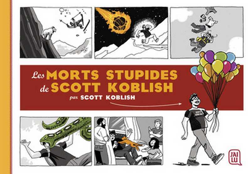Koblish Scott, Les morts stupides de Scott Koblish