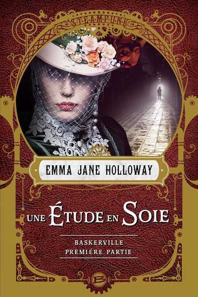 Holloway Emma Jane, Baskerville 1 - Une Etude en soie partie I