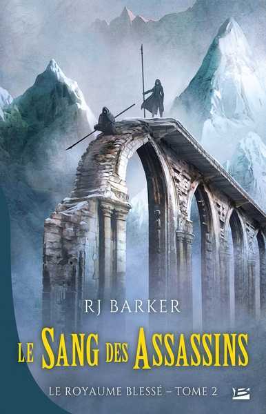 Barker R.j., Le royaume bless 2 - Le sang des assassins