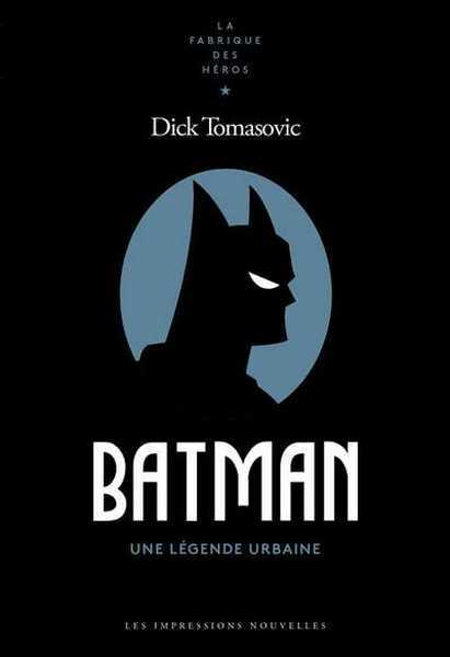 Tomasovic Dick, Batman - Une lgende urbaine