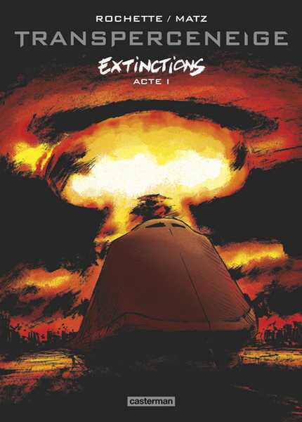 Rochette Jean-marc & Matz, Transperceneige extinctions 1