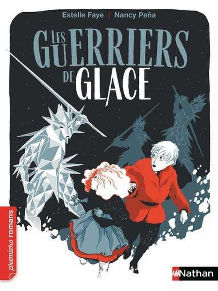 Faye Estelle & Pena Nancy, Les guerriers de glace