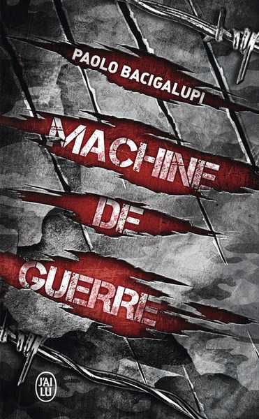 Bacigalupi  Paolo, Machine de guerre