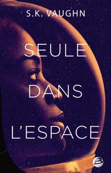 Vaughn S.k., Seule dans l'espace