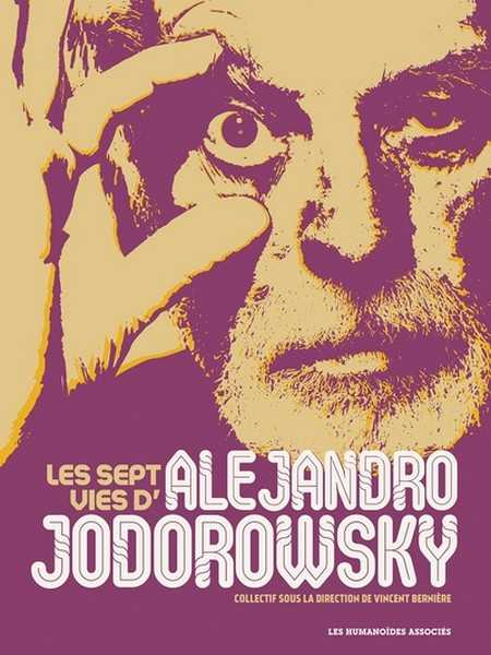 Collectif, Les sept vies d'Alejandro Jodorowsky