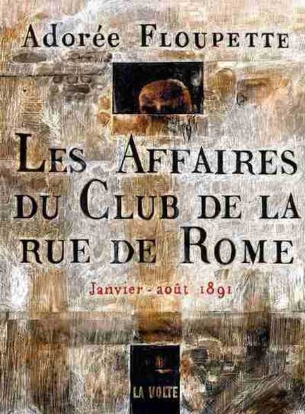 Floupette Adore, Les Affaires du club de la rue de Rome