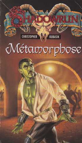 Kubasik Christopher, M&eacute;tamorphose