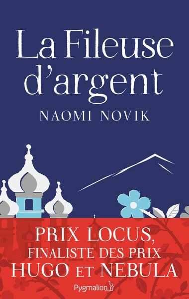 Novik Naomi, La Fileuse d'argent