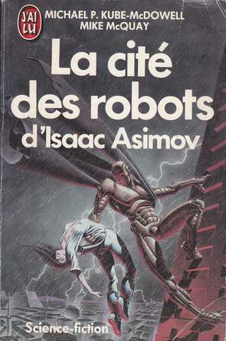 Kube-mcdowell Michael & Mcquay Mike, La cit des robots d'isaac Asimov