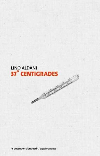 Aldani Lino, 37 centigrade