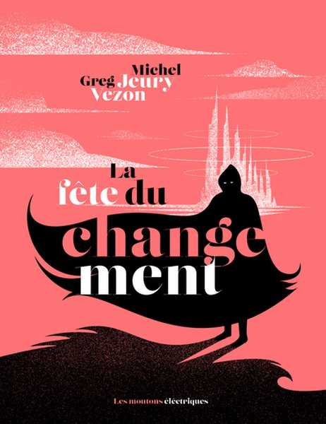 Jeury Michel & Vezon Greg, La fte du changement