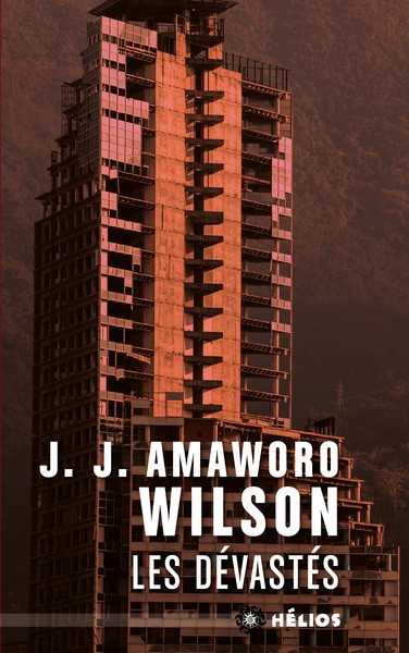 Amaworo Wilson J.j., Les dvasts