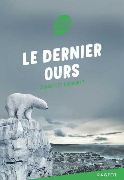 Bousquet Charlotte, Le dernier ours