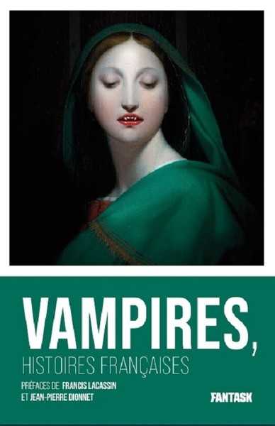Collectif, Les maitres de l'etrange et de la peur 2 - Vampires, histoires franaises