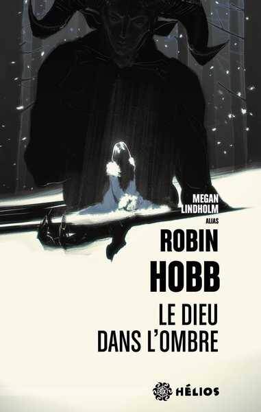 Hobb Robin, Le dieu dans l'ombre