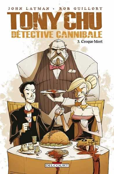 Layman & Guillory, Tony Chu, Detective cannibale 3 - Croque mort