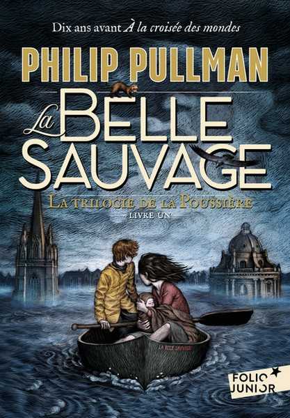 Pullman Philip, La Trilogie de la Poussiere 1 - La Belle Sauvage