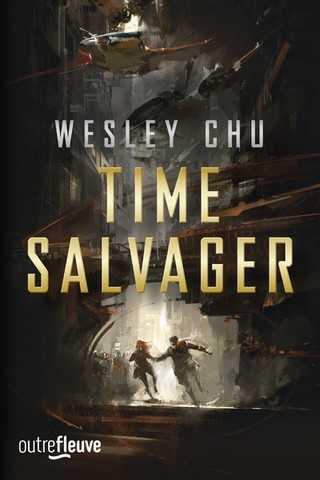 Chu Wesley, Time salvager