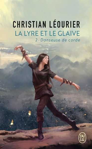 Lourier Christian, La Lyre et le glaive 2 - Danseuse de corde