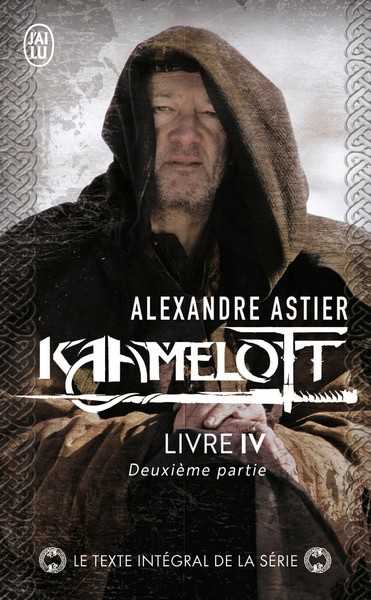 Astier Alexandre, Kaamelott Livre 4 Deuxieme partie