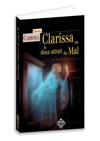 Carroll Thodus, Clarissa ou le doux attrait du mal