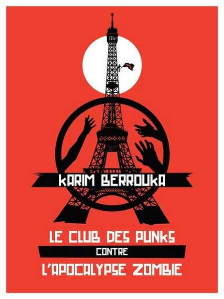 Berrouka Karim, Le Club des Punks contre l'apocalypse zombie - Collector